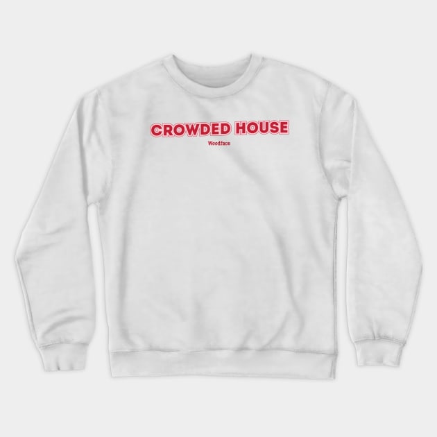 Crowded House, Woodface Crewneck Sweatshirt by PowelCastStudio